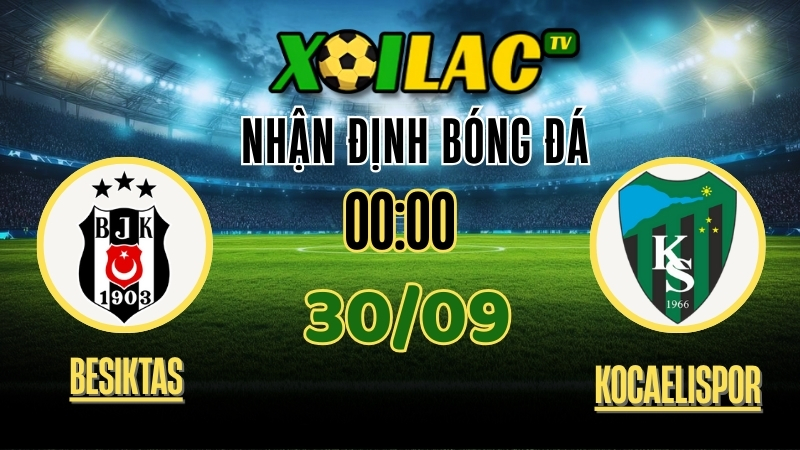 Nhận định Besiktas vs Kocaelispor 29/9/2025 – Soi kèo và phân tích vòng 7 Turkish Super Lig